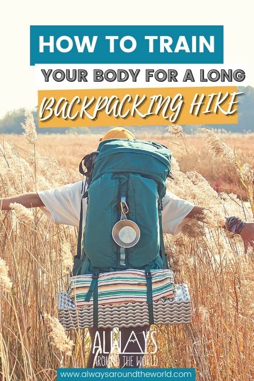 How to train for your body for a long backpacking hike #backpacking #hiking